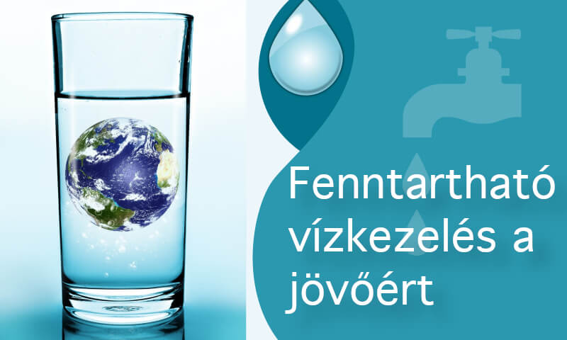 Fenntartható vízkezelés a jövőért.